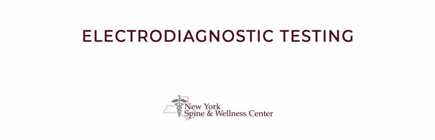 Electrodiagnostic Testing | New York Spine & Wellness Center